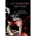 Bible Stories for Secular Humanists