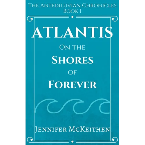 Atlantis On the Shores of Forever