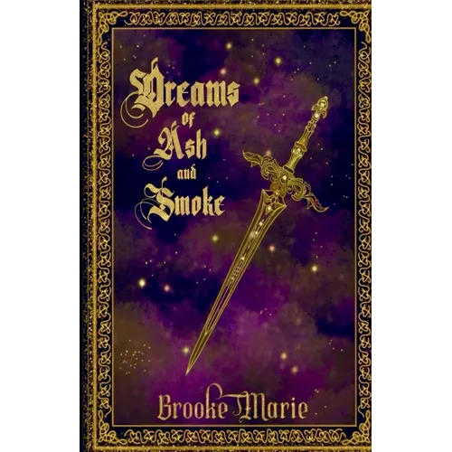 Dreams of Ash and Smoke