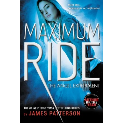The Angel Experiment: A Maximum Ride Novel