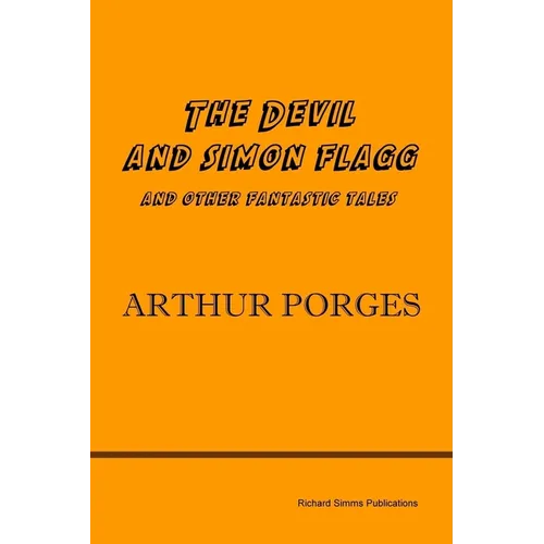 The Devil and Simon Flagg and Other Fantastic Tales