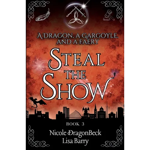 A Dragon, a Gargoyle, and a Faery Steal the Show