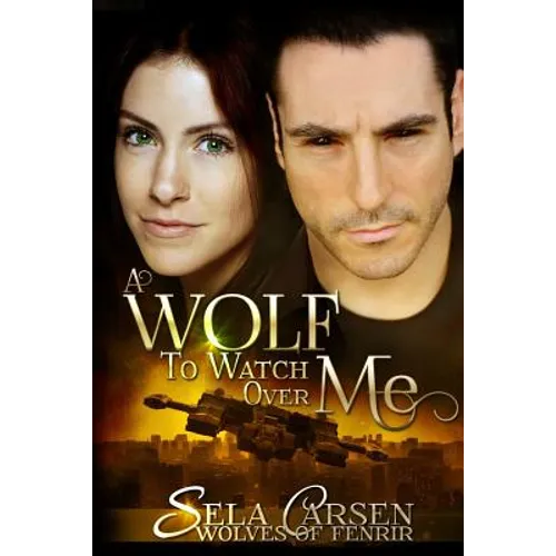 A Wolf To Watch Over Me