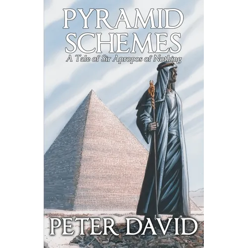 Pyramid Schemes: A Tale of Sir Apropos of Nothing