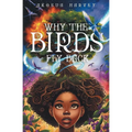 Why the Birds Fly Back