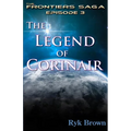 Ep.#3 - "The Legend of Corinair": The Frontiers Saga