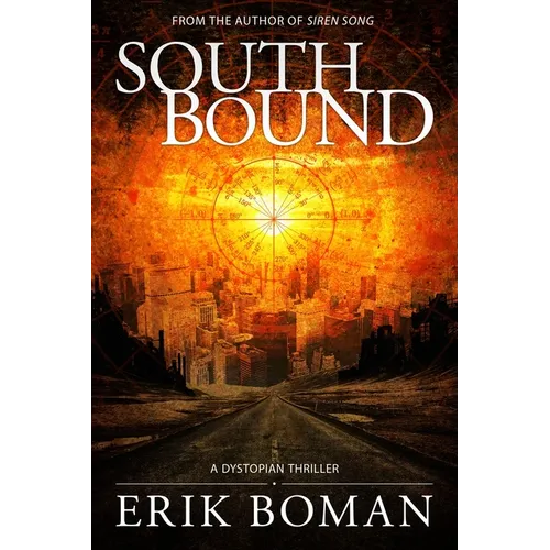 Southbound: A Dystopian Science Fiction Thriller