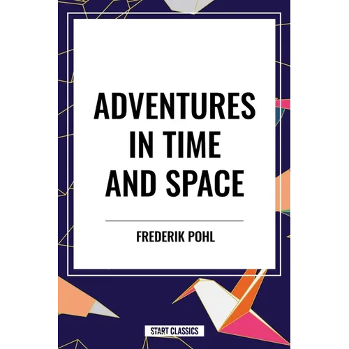 Adventures in Time and Space