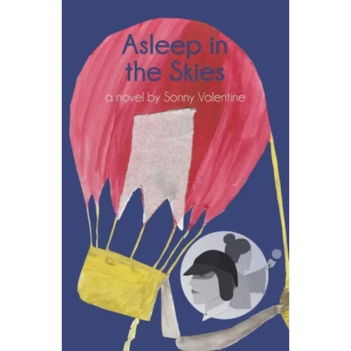Asleep in the Skies: A Novel by Sonny Valentine