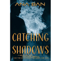 Catching Shadows