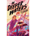 In Deeper Waters