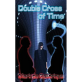 Double Cross of Time