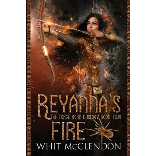 Reyanna's Fire: Book 2 of the Forge Born Duology