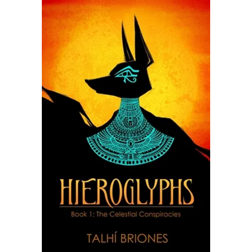 Hieroglyphs: The Celestial Conspiracies