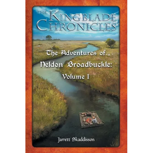The Adventures of Neldon Broadbuckle: Volume I