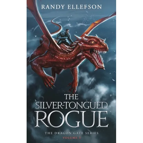 The Silver-Tongued Rogue: The Dragon Gate Series