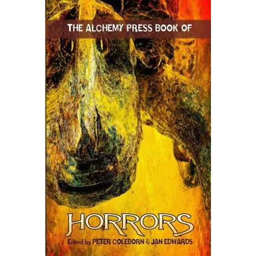 The Alchemy Press Book of Horrors