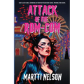 Attack of the Rom-Com: A Magically Funny Horror(Ish) Novel