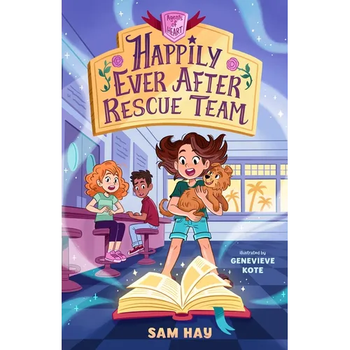 Happily Ever After Rescue Team: Agents of H.E.A.R.T.