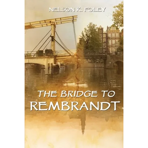 The Bridge to Rembrandt