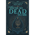 You're So Dead to Me: Luxe paperback edition