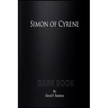 Simon of Cyrene: Dark Book