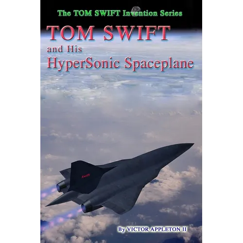 Tom Swift and His Hypersonic SpacePlane