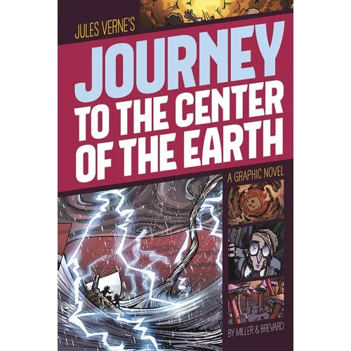 Journey to the Center of the Earth: A Graphic Novel