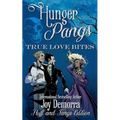 Hunger Pangs: True Love Bites: Fluff and Fangs