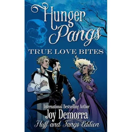 Hunger Pangs: True Love Bites: Fluff and Fangs