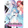 The Demon Sword Master of Excalibur Academy, Vol. 11 (Light Novel): Volume 11