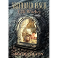 Archibald Finch and the Lost Witches: Volume 1