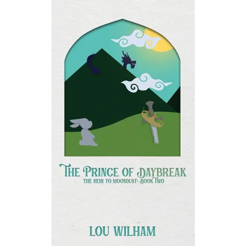 The Prince of Daybreak: The Heir to Moondust: Book Two