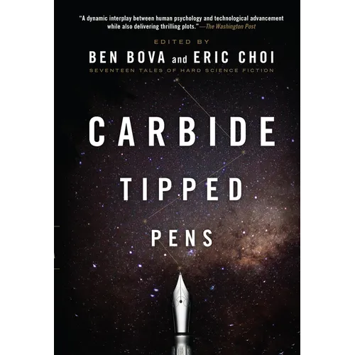 Carbide Tipped Pens: Seventeen Tales of Hard Science Fiction
