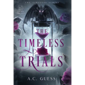 The Timeless Trials