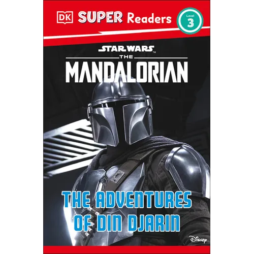 DK Super Readers Level 3 Star Wars the Mandalorian the Adventures of Din Djarin