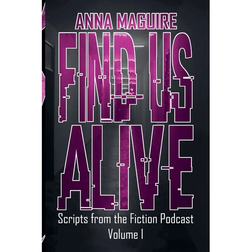 Find Us Alive Volume I