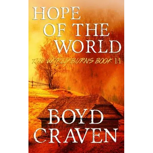 Hope Of The World: A Post-Apocalyptic Story