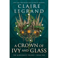 A Crown of Ivy and Glass
