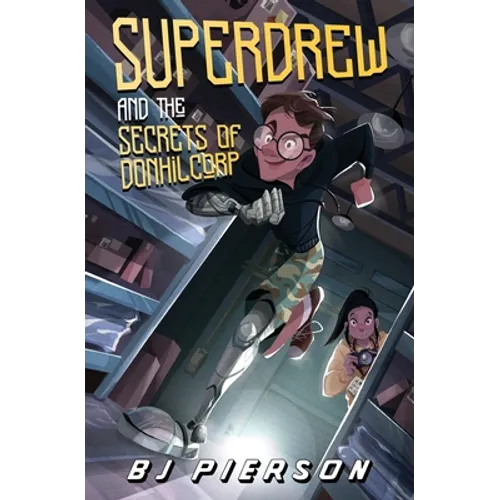 SuperDrew and the Secrets of Donhil Corp