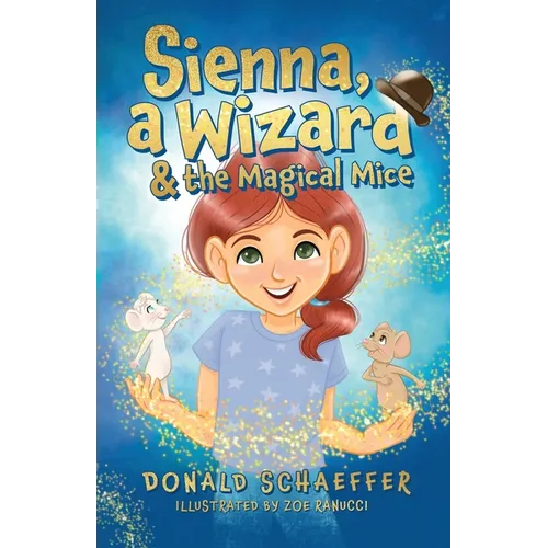 Sienna, a Wizard & the Magical Mice