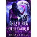 Creatures of the Otherworld (Books 1-4)