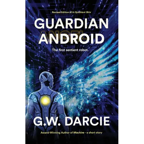 Guardian Android: The First Sentient Robot