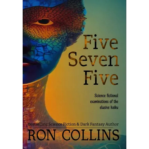 Five Seven Five: Science fictional examinations of the elusive haiku