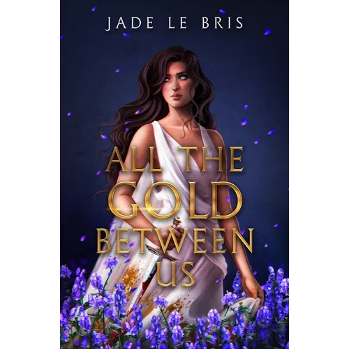 All the Gold Between Us
