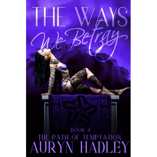 The Ways We Betray