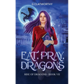 Eat, Pray, Dragons