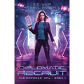 Diplomatic Recruit: A Kurtherian Gambit Series