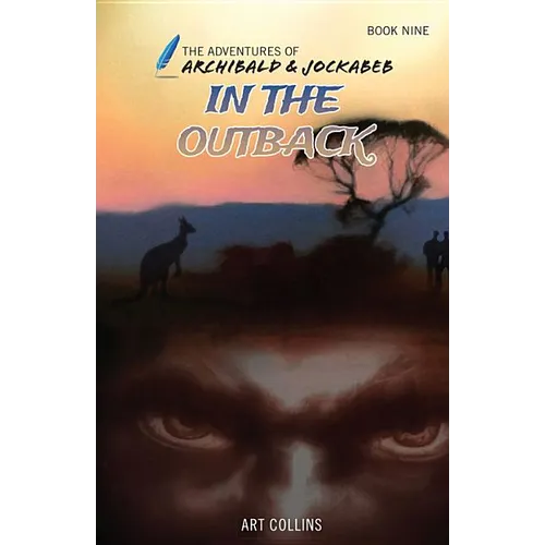 In the Outback (The Adventures of Archibald and Jockabeb)