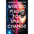 Will Do Magic for Small Change
